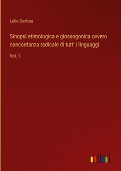 Sinopsi etimologica e glossogonica ovvero concordanza radicale di tutt' i linguaggi