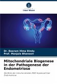 Mitochondriale Biogenese in der Pathogenese der Endometriose