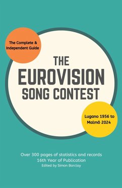 The Complete & Independent Guide to the Eurovision Song Contest 2024 - Barclay, Simon