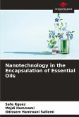 Nanotechnology in the Encapsulation of Essential Oils