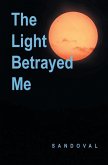 The Light Betrayed Me