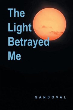 The Light Betrayed Me - Sandoval
