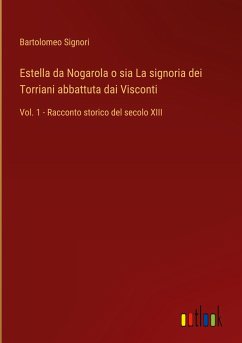 Estella da Nogarola o sia La signoria dei Torriani abbattuta dai Visconti - Signori, Bartolomeo