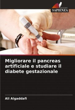 Migliorare il pancreas artificiale e studiare il diabete gestazionale - Algaddafi, Ali