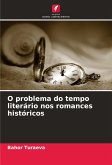 O problema do tempo literário nos romances históricos