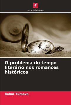 O problema do tempo literário nos romances históricos - Turaeva, Bahor