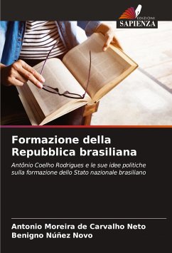 Formazione della Repubblica brasiliana - Moreira de Carvalho Neto, Antonio;Núñez Novo, Benigno