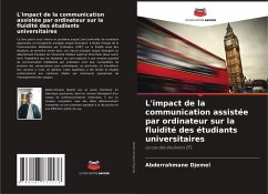 L'impact de la communication assistée par ordinateur sur la fluidité des étudiants universitaires - Djemel, Abderrahmane