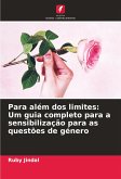 Para além dos limites: Um guia completo para a sensibilização para as questões de género