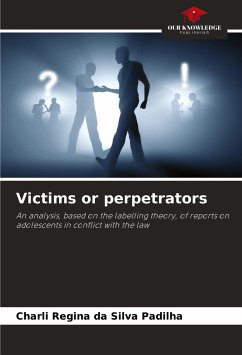 Victims or perpetrators - Padilha, Charli Regina da Silva