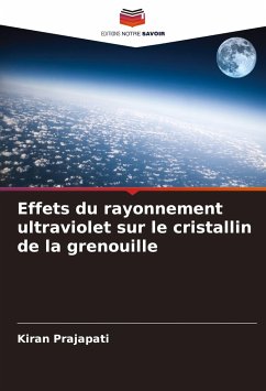 Effets du rayonnement ultraviolet sur le cristallin de la grenouille - Prajapati, Kiran