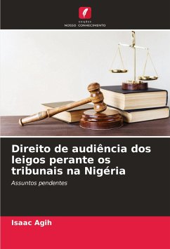 Direito de audiência dos leigos perante os tribunais na Nigéria - Agih, Isaac