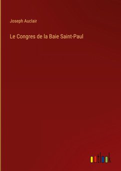 Le Congres de la Baie Saint-Paul - Auclair, Joseph