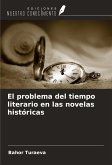 El problema del tiempo literario en las novelas históricas