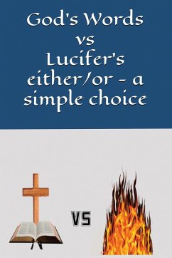 God's Words vs Lucifer's either/or - a simple choice - Richardson, V. R.