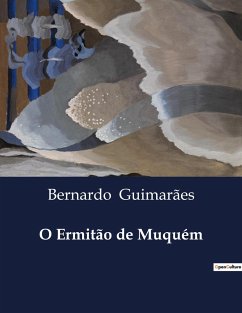 O Ermitão de Muquém - Guimarães, Bernardo