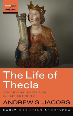 The Life of Thecla - Jacobs, Andrew S.