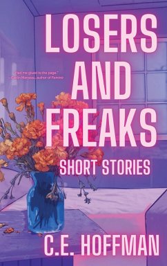 LOSERS AND FREAKS - Hoffman, C. E.