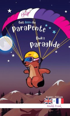 Dude's Gotta Paraglide / Help ! Suis Accro Au Parapente - Frank, Muddy