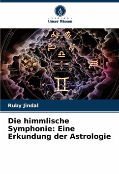 Die himmlische Symphonie: Eine Erkundung der Astrologie - Jindal, Ruby