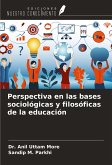 Perspectiva en las bases sociológicas y filosóficas de la educación