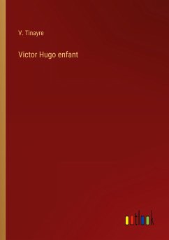 Victor Hugo enfant - Tinayre, V.