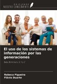 El uso de los sistemas de información por las generaciones