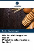 Die Entwicklung einer neuen Produktionstechnologie für Brot