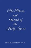 The Person and Work of the Holy Spirit