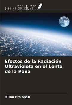 Efectos de la Radiación Ultravioleta en el Lente de la Rana - Prajapati, Kiran