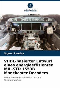 VHDL-basierter Entwurf eines energieeffizienten MIL-STD 1553B Manchester Decoders - Pandey, Sujeet