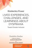 Lived Experiences, Challenges, and Learnings about Dyspraxia