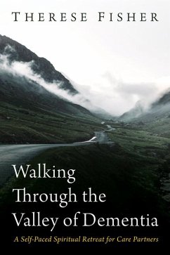 Walking Through the Valley of Dementia - Fisher, Therese