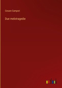 Due melotragedie