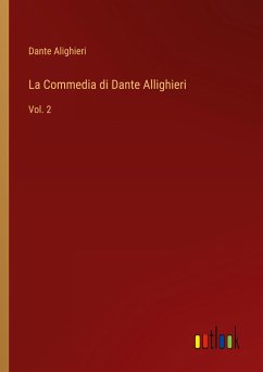 La Commedia di Dante Allighieri - Alighieri, Dante