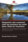 Diagnostic des zoonoses chez les animaux de rente dans l'État du Tocantins