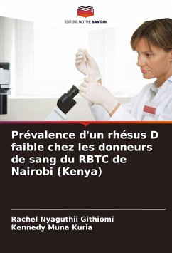 Prévalence d'un rhésus D faible chez les donneurs de sang du RBTC de Nairobi (Kenya) - Nyaguthii Githiomi, Rachel;Muna Kuria, Kennedy