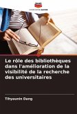 Le rôle des bibliothèques dans l'amélioration de la visibilité de la recherche des universitaires