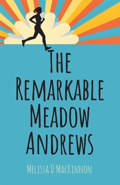 The Remarkable Meadow Andrews - MacKinnon, Melissa D