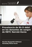 Prevalencia de Rh D débil en los donantes de sangre de RBTC Nairobi-Kenia