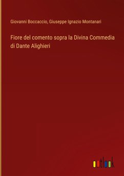Fiore del comento sopra la Divina Commedia di Dante Alighieri