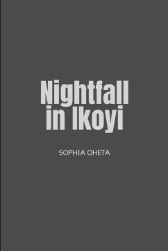 Nightfall in Ikoyi - Sophia, Oheta