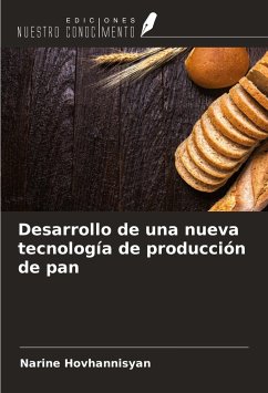 Desarrollo de una nueva tecnología de producción de pan - Hovhannisyan, Narine