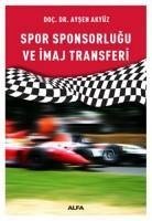 Spor Sponsorlugu ve Imaj Transferi - Akyüz, Aysen