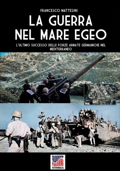 La guerra nel Mare Egeo - Mattesini, Francesco