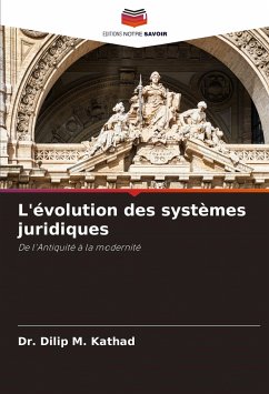 L'évolution des systèmes juridiques - Kathad, Dr. Dilip M.