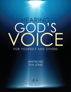 Hearing God's Voice for Yourself and Others - Jonez, Tom; Riches, Mike