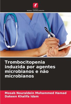 Trombocitopenia induzida por agentes microbianos e não microbianos - Mohammed Hamad, Mosab Nouraldein;Khalifa Idam, Dakeen