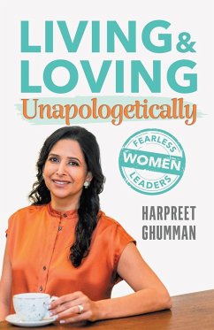 LIVING & LOVING Unapologetically - Ghumman, Harpreet