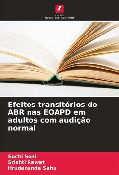 Efeitos transitórios do ABR nas EOAPD em adultos com audição normal - Soni, Suchi;Rawat, Srishti;Sahu, Hrudananda